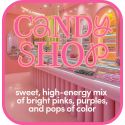 Candy Shop – Designer's Choice