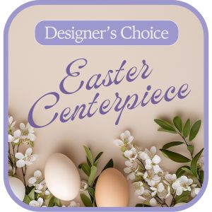 Designer's Choice Easter Centerpiece